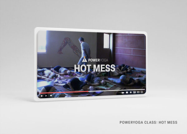 PowerYoga Class: Hot Mess